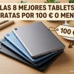 Las 8 mejores tablets baratas por 100 euros o menos en 2026 las mejores tablets por menos de 100 euros(1)